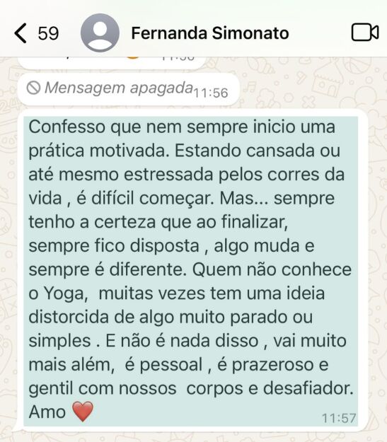 Depoimento de Fernanda Simonato no WhatsApp: nem sempre começa a prática motivada, mas ao final sempre fica mais disposta.
